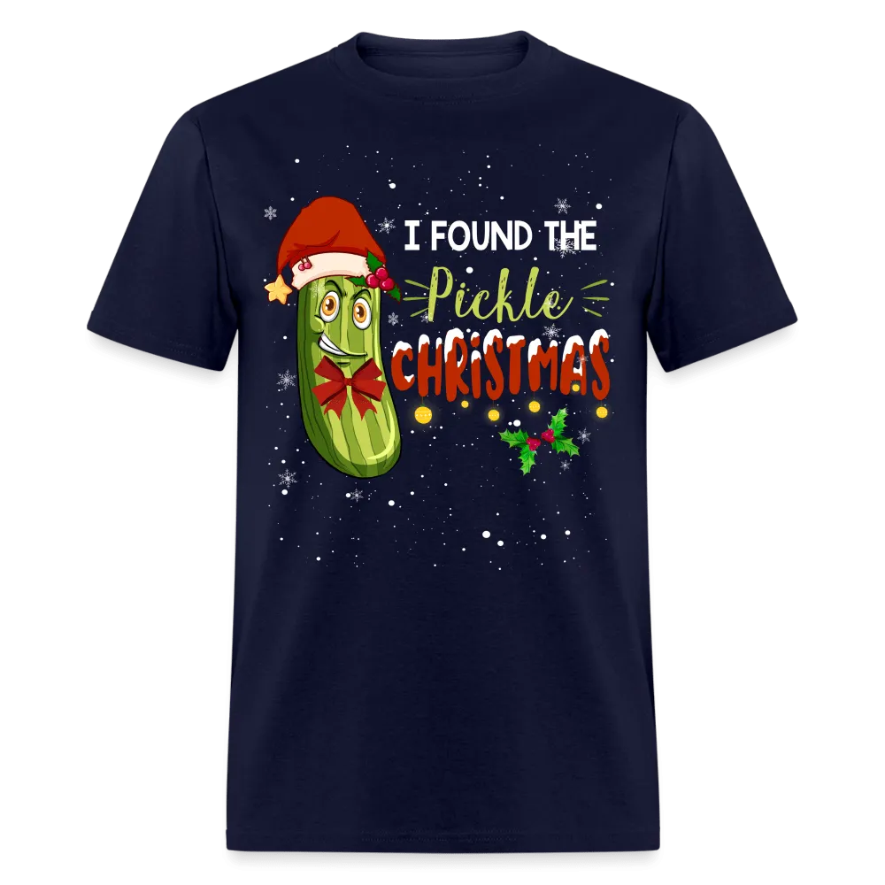 Christmas - I Found The Pickle - Family Shirts Men, Woman Christmas T Shirts