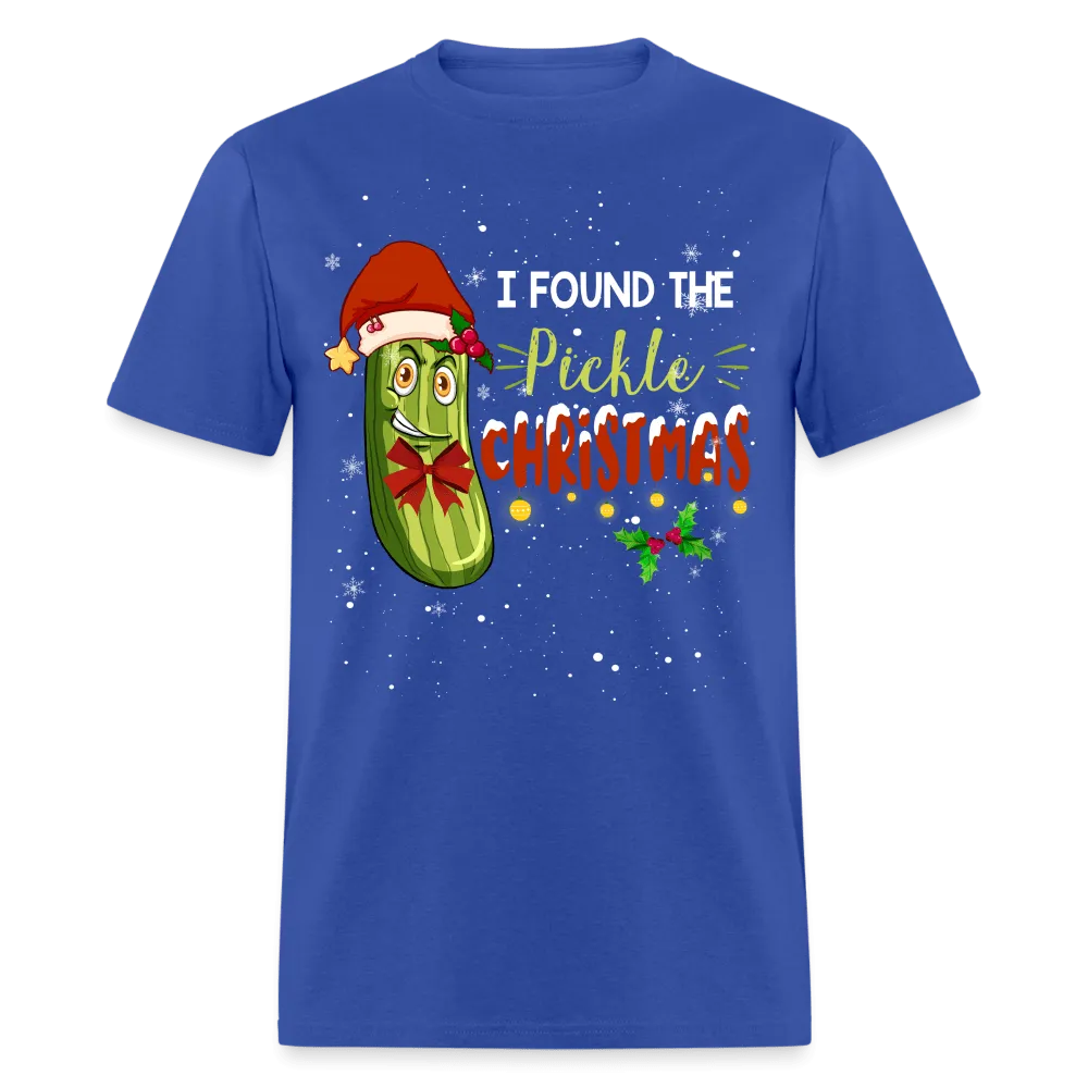 Christmas - I Found The Pickle - Family Shirts Men, Woman Christmas T Shirts
