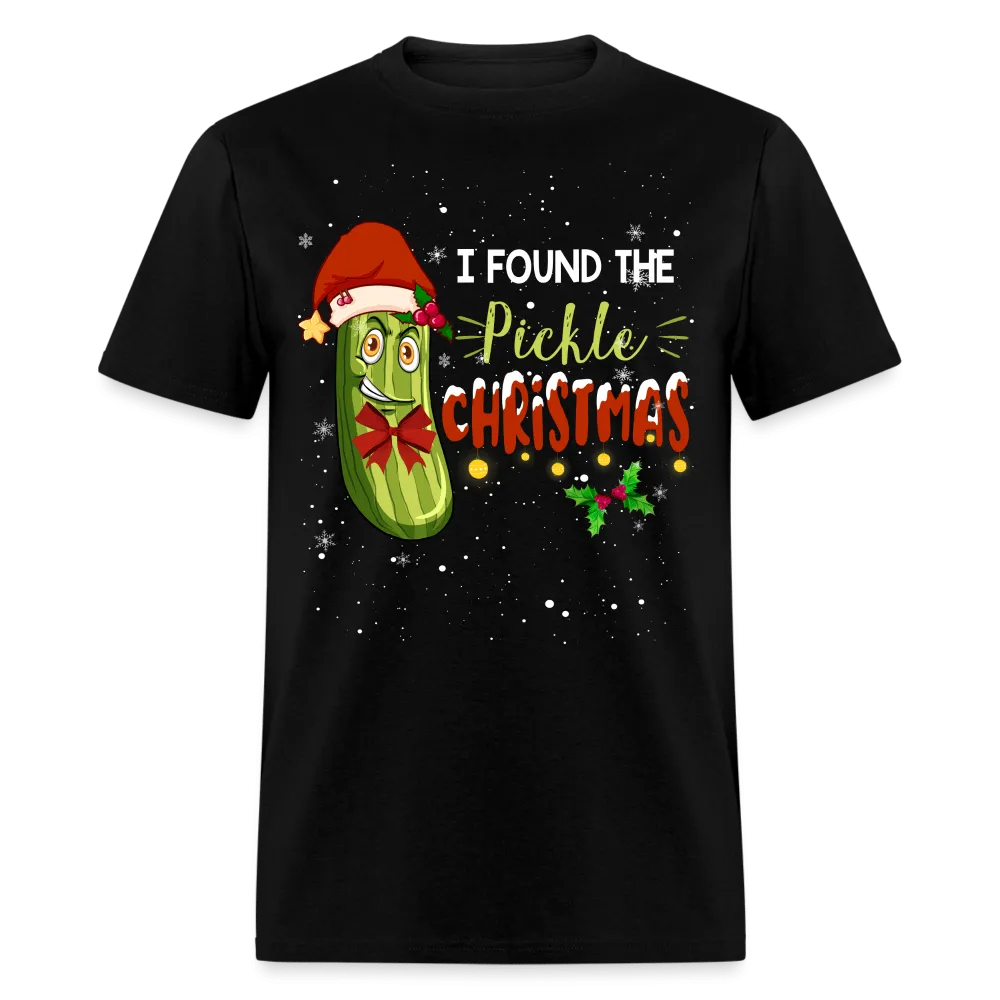 Christmas - I Found The Pickle - Family Shirts Men, Woman Christmas T Shirts