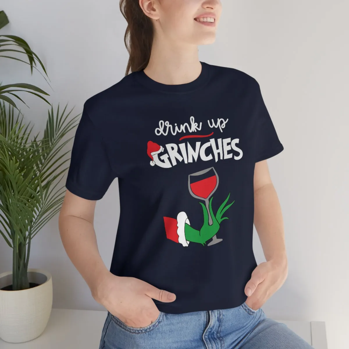Drink up Grinches-Unisex Jersey Short Sleeve Tee