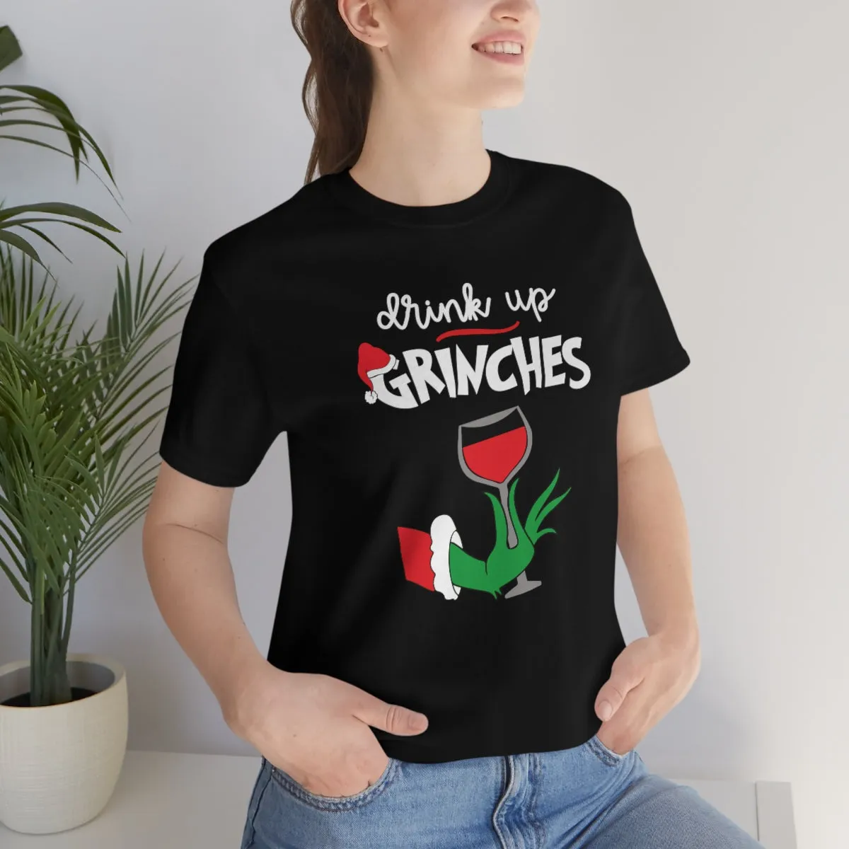 Drink up Grinches-Unisex Jersey Short Sleeve Tee