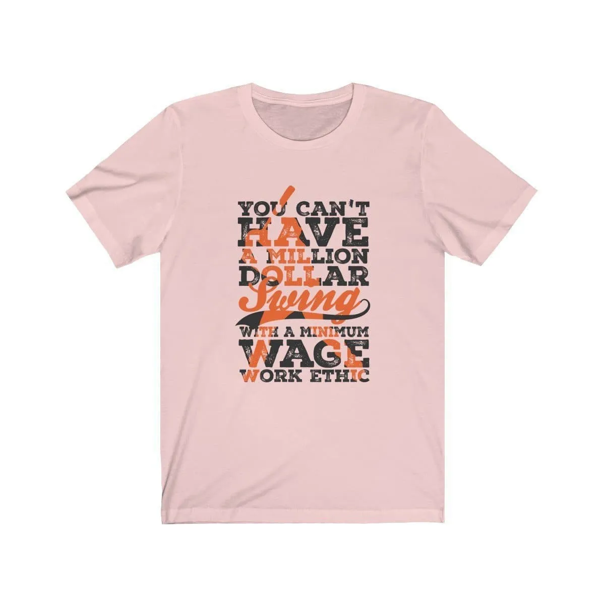 Million Dollar Swing Work Ethic Premium Light Design T-Shirt