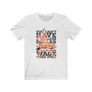 Million Dollar Swing Work Ethic Premium Light Design T-Shirt