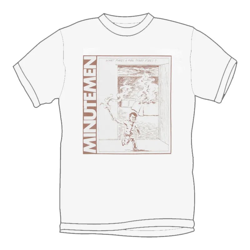 MINUTEMEN 'What Makes A Man Start Fires' T-Shirt