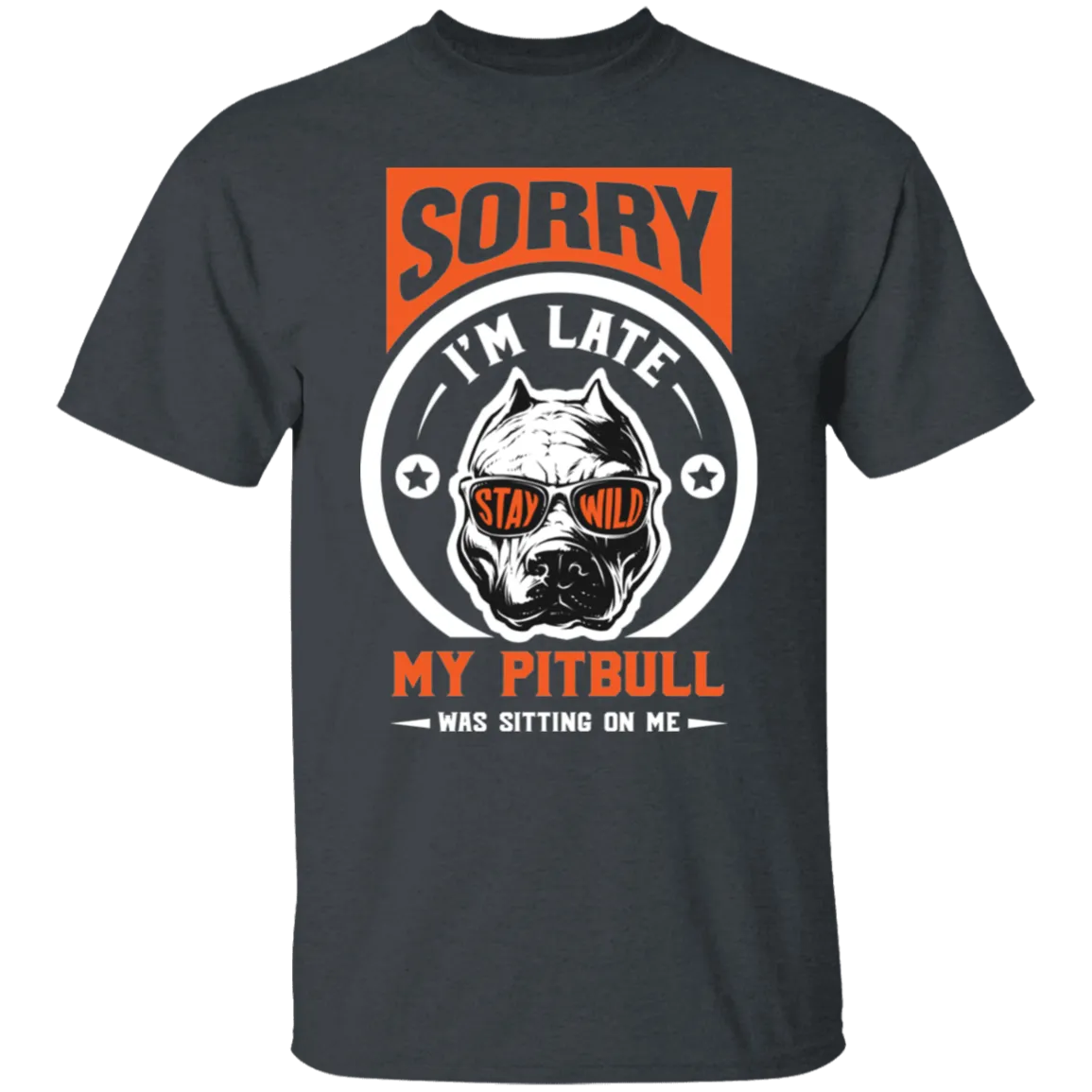 Pitbull Sorry i'm late T-Shirt